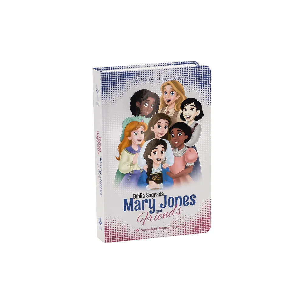 Mary Jones and Friends — Bíblia Sagrada NTLH para meninas