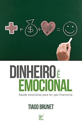 Dinheiro é Emocional: Saúde Emocional Para ter paz