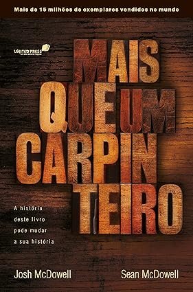Mais que um carpinteiro: A história deste livro pode mudar sua história